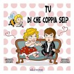 Tu di che coppia sei? (eBook, PDF)