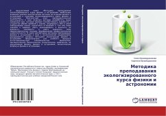 Metodika prepodawaniq äkologizirowannogo kursa fiziki i astronomii - Muhamedrahimova, Galiya;Muhamedrahimov, Karipola