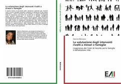 La valutazione degli interventi rivolti a minori e famiglie La valutazione degli interventi rivolti a minori e famiglie
