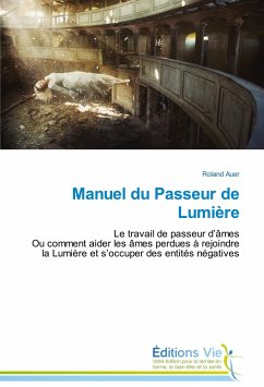 Manuel du Passeur de Lumière - Auer, Roland