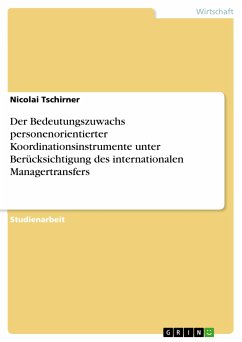 Der Bedeutungszuwachs personenorientierter Koordinationsinstrumente unter Berücksichtigung des internationalen Managertransfers (eBook, PDF)