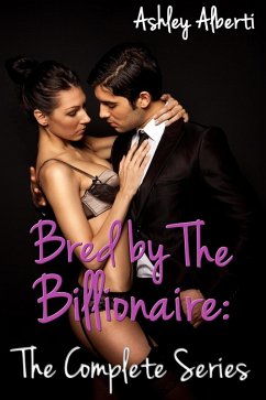 Cover Bred by the Billionaire: The Complete Series (eBook, ePUB)