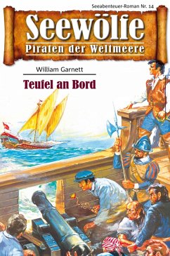 Seewölfe - Piraten der Weltmeere 14 (eBook, ePUB) - Garnett, William