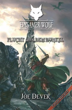 Flucht aus dem Dunkeln / Einsamer Wolf Bd.1 (eBook, ePUB) - Dever, Joe