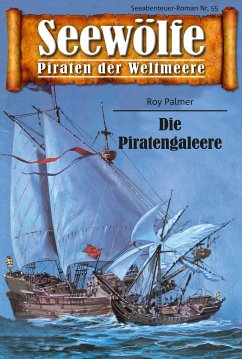 Seewölfe - Piraten der Weltmeere 55 (eBook, ePUB) - Palmer, Roy