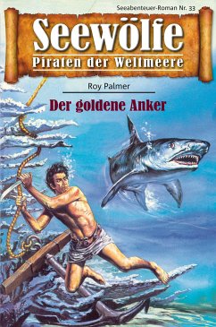 Seewölfe - Piraten der Weltmeere 33 (eBook, ePUB) - Palmer, Roy