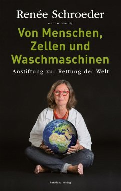 Von Menschen, Zellen und Waschmaschinen (eBook, ePUB) - Schroeder, Renee