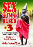 Sex im Busch 3 Im schwarzen Reich der Kannibalen (eBook, ePUB)