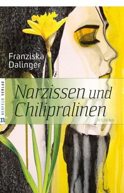 Narzissen und Chilipralinen (eBook, ePUB) - Dalinger, Franziska