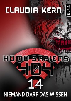 Homo Sapiens 404 Band 14: Niemand darf das wissen (eBook, ePUB) - Kern, Claudia
