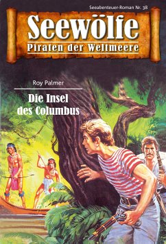 Seewölfe - Piraten der Weltmeere 38 (eBook, ePUB) - Palmer, Roy