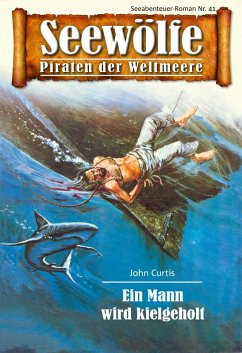 Seewölfe - Piraten der Weltmeere 41 (eBook, ePUB) - Curtis, John