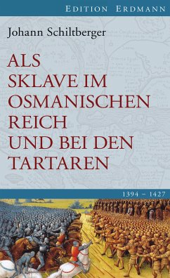 Als Sklave im Osmanischen Reich und bei den Tartaren (eBook, ePUB) - Schiltberger, Johann