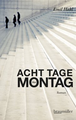 Acht Tage bis Montag (eBook, ePUB) - Hakl, Emil