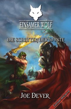 Die Schatten der Wüste / Einsamer Wolf Bd.5 (eBook, ePUB) - Dever, Joe