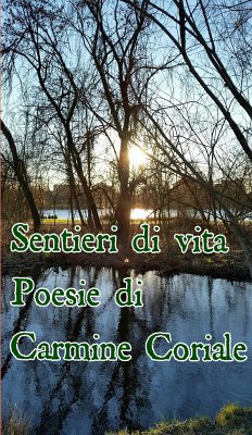 Sentieri di vita (eBook, ePUB) - Coriale, Carmine