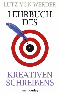 Lehrbuch des Kreativen Schreibens (eBook, ePUB) - Werder, Lutz von