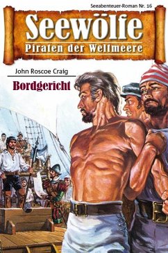 Seewölfe - Piraten der Weltmeere 16 (eBook, ePUB) - Craig, John Roscoe