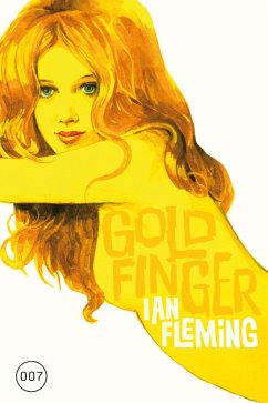 Goldfinger / James Bond Bd.7 (eBook, ePUB) - Fleming, Ian