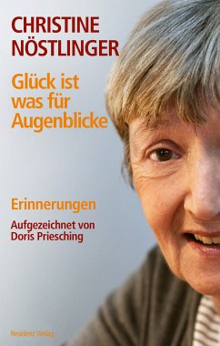 Glück ist was für Augenblicke (eBook, ePUB) - Nöstlinger, Christine