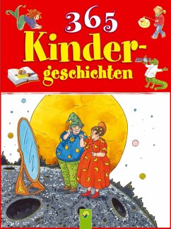 365 Kindergeschichten (eBook, ePUB) - Annel, Ingrid; Gellersen, Ruth; Hoffmann, Brigitte; Wimmer, Carola