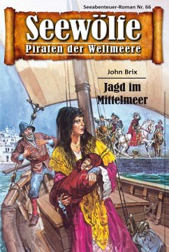 Seewölfe - Piraten der Weltmeere 66 (eBook, ePUB) - Brix, John