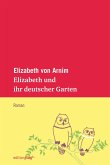 Elizabeth und ihr deutscher Garten (eBook, ePUB)