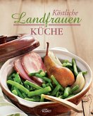 Köstliche Landfrauenküche (eBook, ePUB)