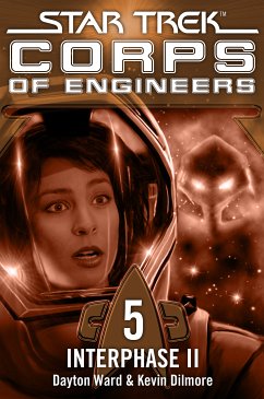 Star Trek - Corps of Engineers 05: Interphase 2 (eBook, ePUB) - Ward, Dayton; Dilmore, Kevin