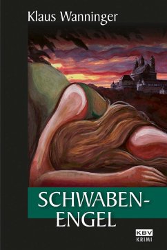 Schwaben-Engel / Kommissar Braig Bd.11 (eBook, ePUB) - Wanninger, Klaus