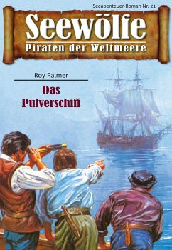 Seewölfe - Piraten der Weltmeere 21 (eBook, ePUB) - Palmer, Roy