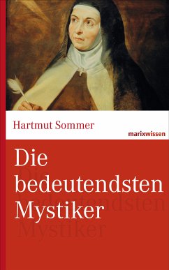 Die bedeutendsten Mystiker (eBook, ePUB) - Sommer, Hartmut