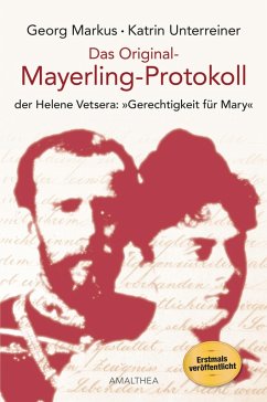 Das Original-Mayerling-Protokoll (eBook, ePUB) - Markus, Georg; Unterreiner, Katrin