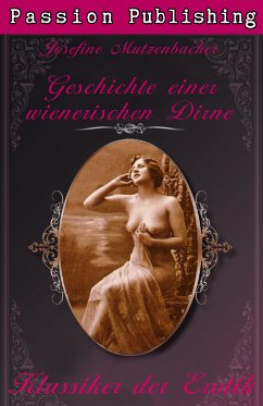 Geschichte einer wienerischen Dirne / Klassiker der Erotik Bd.29 (eBook, ePUB) - Mutzenbacher, Josefine