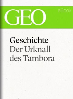 Geschichte: Der Urknall des Tambora (GEO eBook Single) (eBook, ePUB)