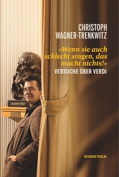 Wenn sie auch schlecht singen, das macht nichts! (eBook, ePUB) - Wagner-Trenkwitz, Christoph