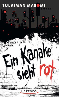 Ein Kanake sieht rot (eBook, ePUB) - Masomi, Sulaiman