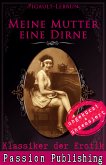 Meine Mutter eine Dirne / Klassiker der Erotik Bd.46 (eBook, ePUB)