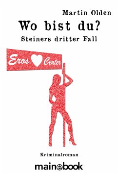 Wo bist du? / Kommissar Steiner Bd.3 (eBook, ePUB) - Olden, Martin