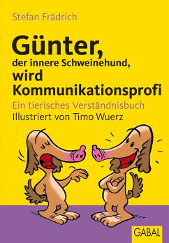 Günter, der innere Schweinehund, wird Kommunikationsprofi (eBook, ePUB) - Frädrich, Stefan