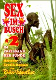 Sex im Busch 2 Im Treibsand der Sünde (eBook, ePUB)