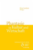 Phantasie in Kultur und Wirtschaft (eBook, ePUB)