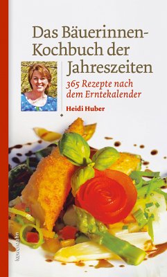 Das Bäuerinnen-Kochbuch der Jahreszeiten (eBook, ePUB) - Huber, Heidi