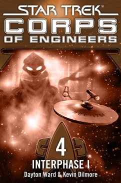 Star Trek - Corps of Engineers 04: Interphase 1 (eBook, ePUB) - Ward, Dayton; Dilmore, Kevin