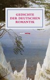Gedichte der deutschen Romantik (eBook, ePUB)