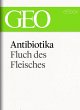 Antibiotika: Fluch des Fleisches (GEO... - Bild 1