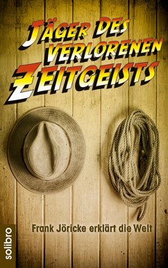 Jäger des verlorenen Zeitgeists (eBook, ePUB) - Jöricke, Frank