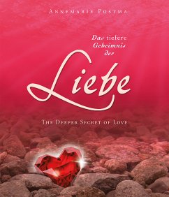 Das tiefere Geheimnis der Liebe (eBook, ePUB) - Postma, Annemarie