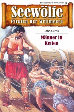 Seewölfe - Piraten der Weltmeere 13 (eBook, ePUB) - Curtis, John