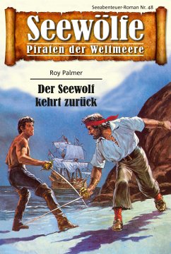 Seewölfe - Piraten der Weltmeere 48 (eBook, ePUB) - Palmer, Roy